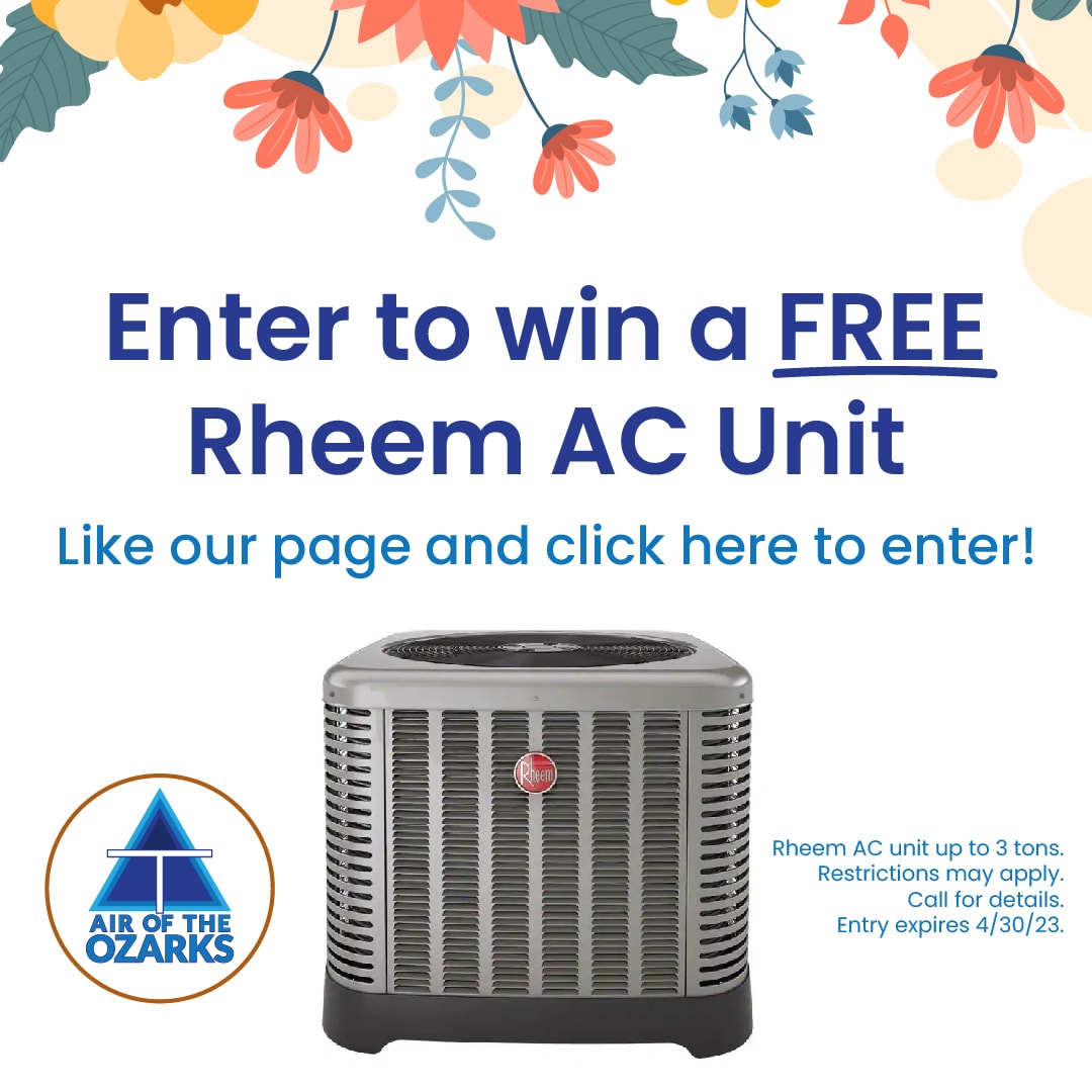 Air of the Ozarks Enter to win a Free Rheem AC Unit.