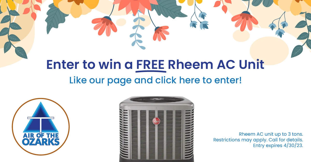 Air of the Ozarks Enter to win a Free Rheem AC Unit.